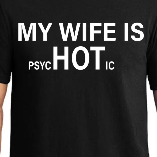 My Wife Is Psychotic Hot Pajama Set