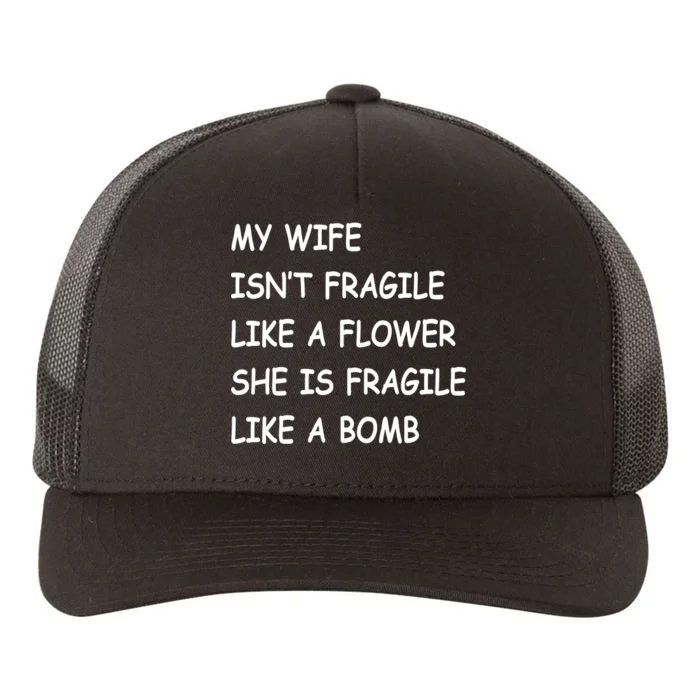 My Wife Isn't Fragile Yupoong Adult 5-Panel Trucker Hat