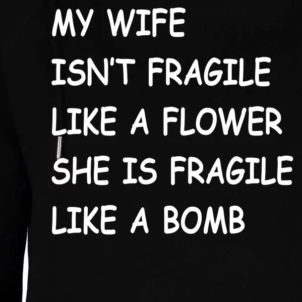 My Wife Isn't Fragile Womens Funnel Neck Pullover Hood