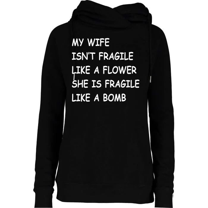 My Wife Isn't Fragile Womens Funnel Neck Pullover Hood