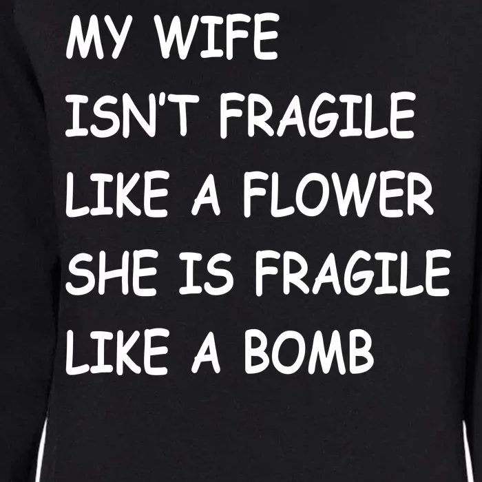 My Wife Isn't Fragile Womens California Wash Sweatshirt