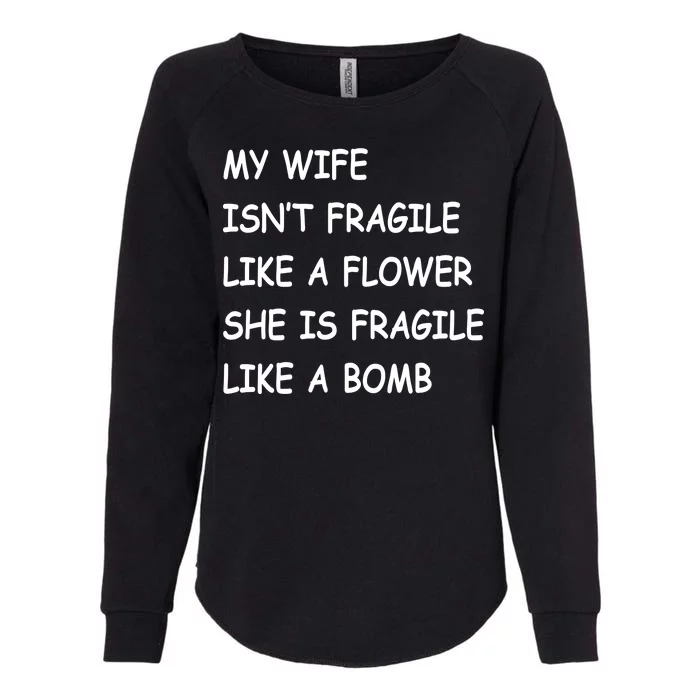 My Wife Isn't Fragile Womens California Wash Sweatshirt