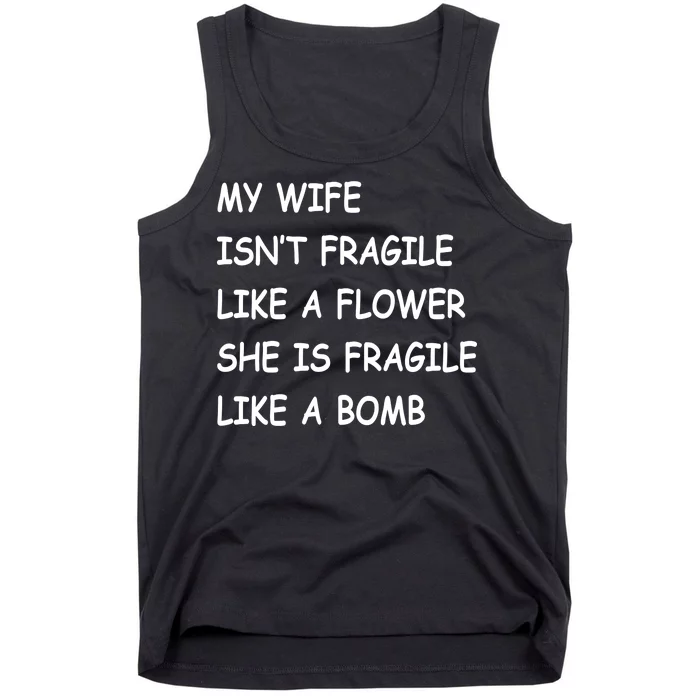 My Wife Isn't Fragile Tank Top