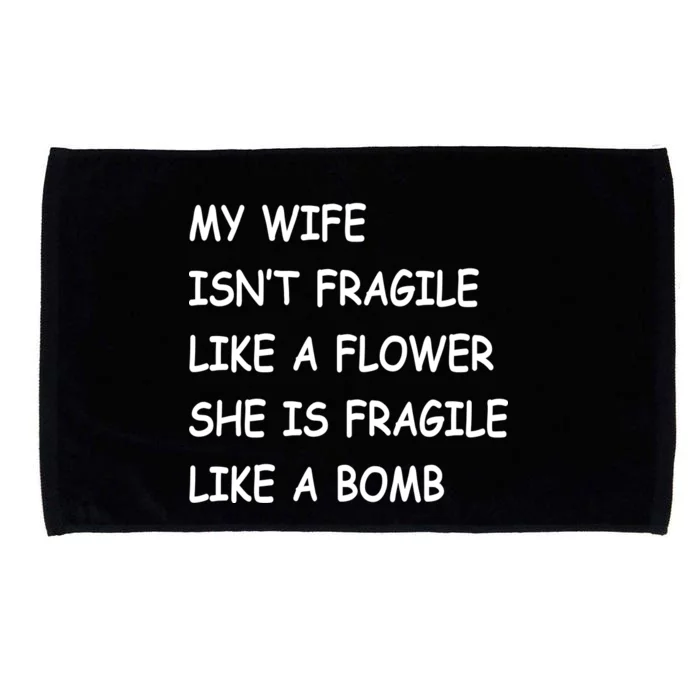 My Wife Isn't Fragile Microfiber Hand Towel