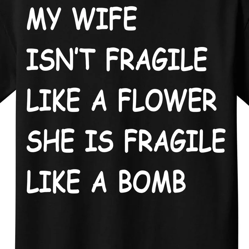 My Wife Isn't Fragile Kids T-Shirt