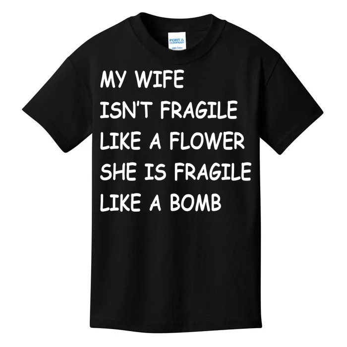 My Wife Isn't Fragile Kids T-Shirt