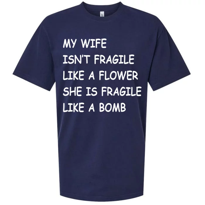 My Wife Isn't Fragile Sueded Cloud Jersey T-Shirt