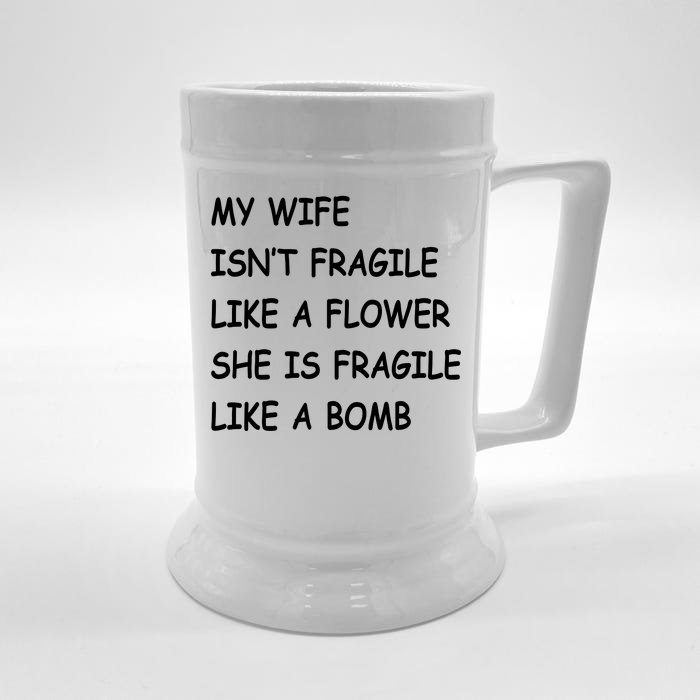 My Wife Isn't Fragile Front & Back Beer Stein