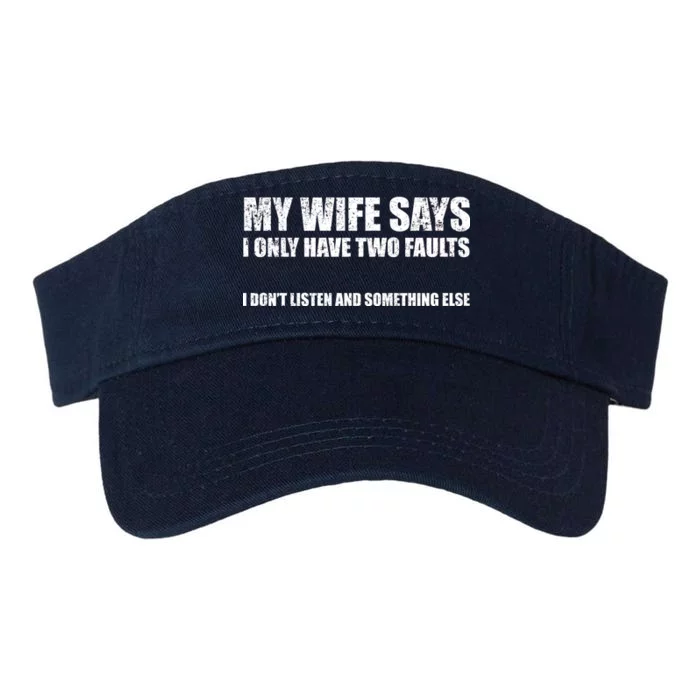 My Wife Says I Only Have Two Faults Valucap Bio-Washed Visor