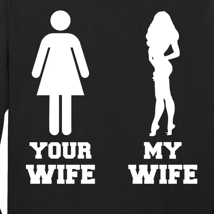 My Wife Your Wife Tall Long Sleeve T-Shirt