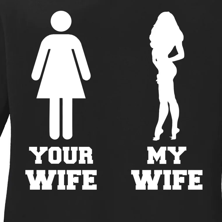 My Wife Your Wife Ladies Long Sleeve Shirt