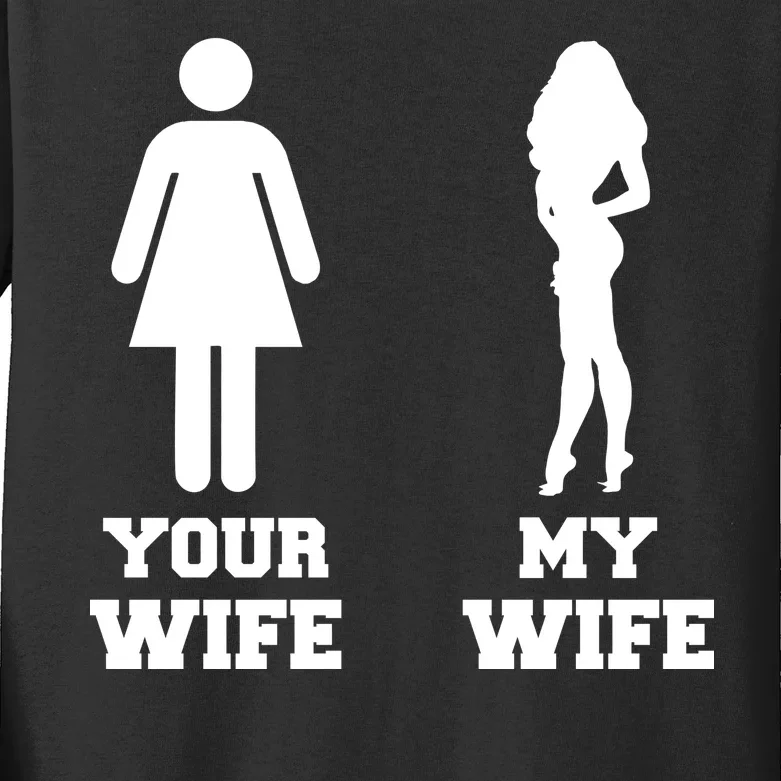 My Wife Your Wife Kids Long Sleeve Shirt