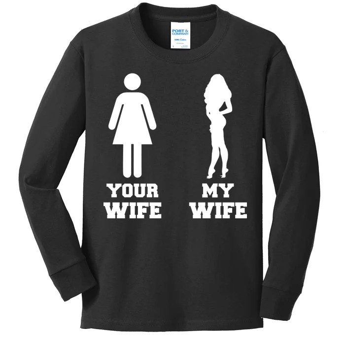 My Wife Your Wife Kids Long Sleeve Shirt