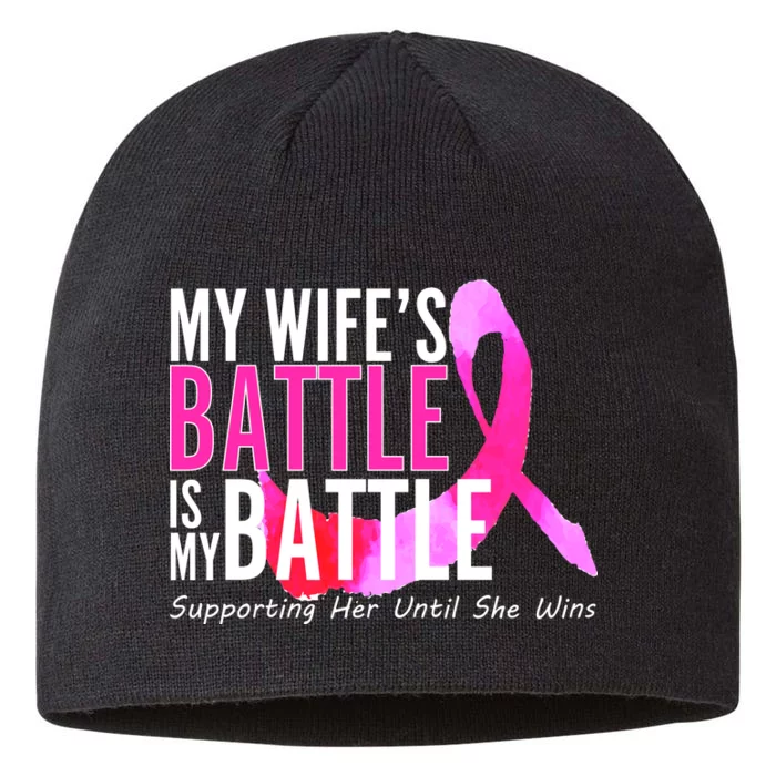 My Wife's Battle Is My Battle Breast Cancer 8 1/2in Sustainable Knit Beanie