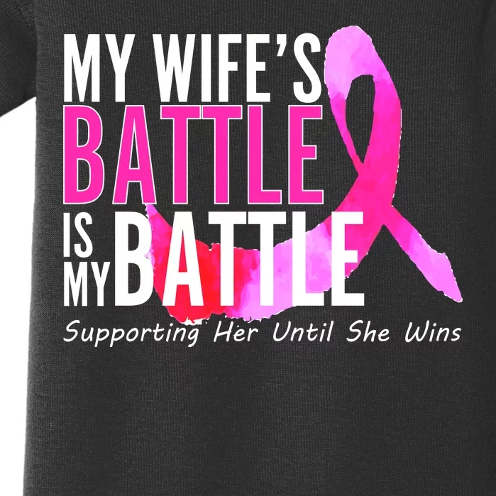 My Wife's Battle Is My Battle Breast Cancer Baby Bodysuit