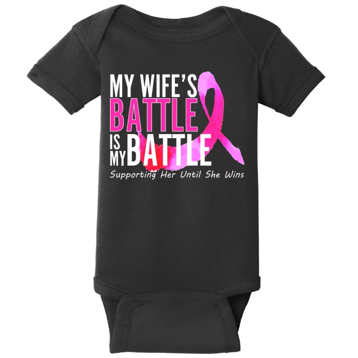 My Wife's Battle Is My Battle Breast Cancer Baby Bodysuit