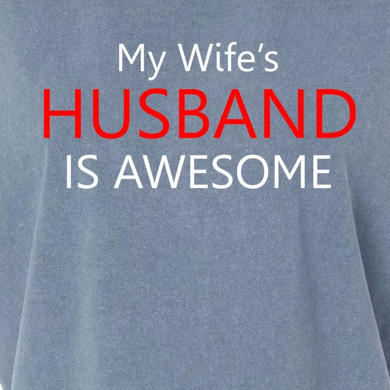 My Wife's Husband Is Awesome Garment-Dyed Women's Muscle Tee