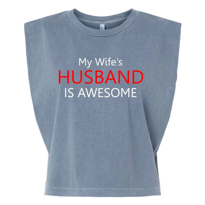 My Wife's Husband Is Awesome Garment-Dyed Women's Muscle Tee