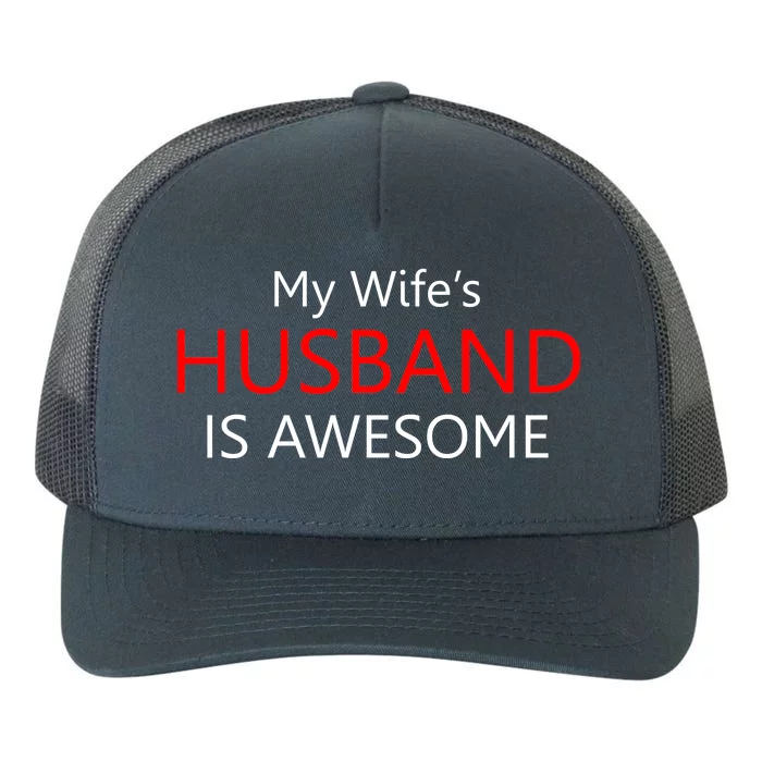 My Wife's Husband Is Awesome Yupoong Adult 5-Panel Trucker Hat