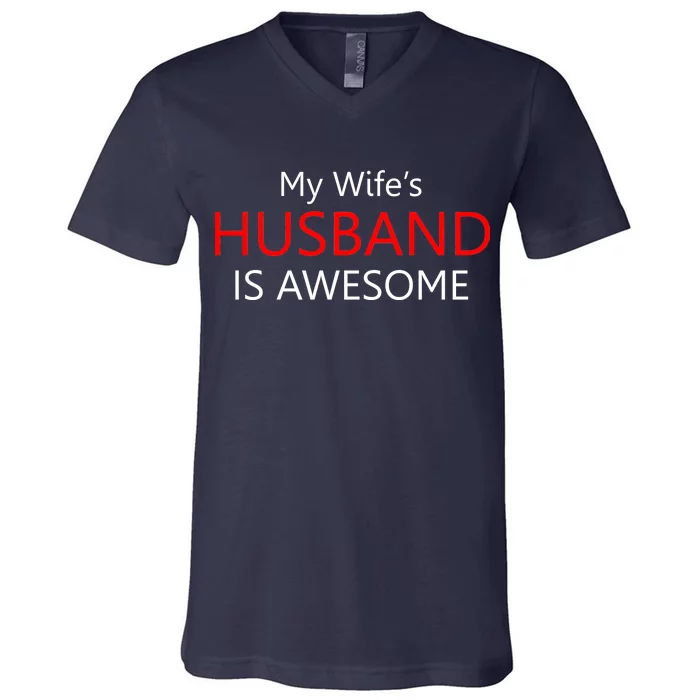 My Wife's Husband Is Awesome V-Neck T-Shirt