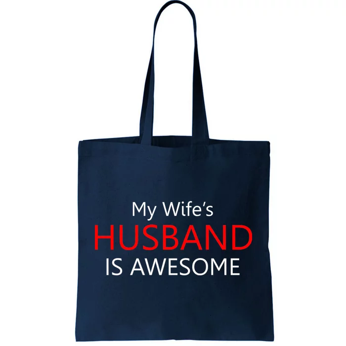 My Wife's Husband Is Awesome Tote Bag