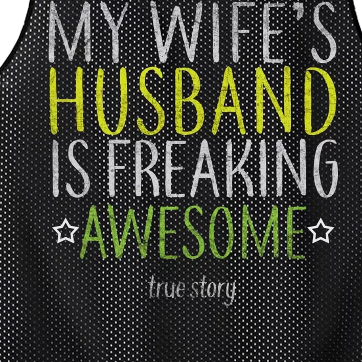 My Wife's Husband Is Freaking Awesome True Story Mesh Reversible Basketball Jersey Tank