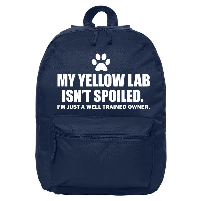 My Yellow Lab Isn't Spoiled 16 in Basic Backpack