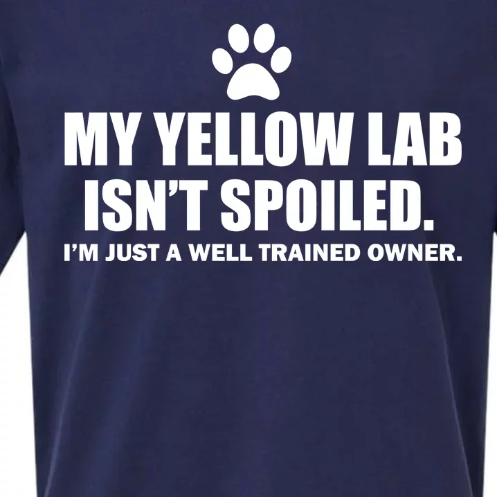 My Yellow Lab Isn't Spoiled Sueded Cloud Jersey T-Shirt