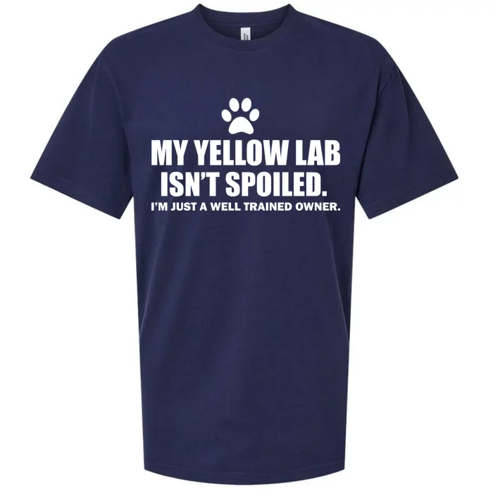 My Yellow Lab Isn't Spoiled Sueded Cloud Jersey T-Shirt