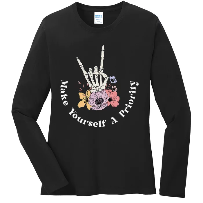 Make Yourself A Priority Cute Skeleton Hand Rock On Flowers Ladies Long Sleeve Shirt