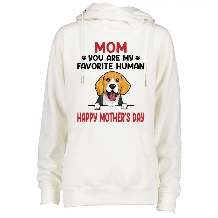 Mom You Are My Favorite Human Happy MotherS Day Womens Funnel Neck Pullover Hood