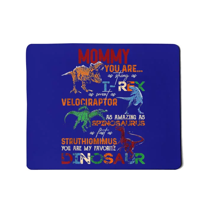 Mommy You Are As Strong As T Rex Funny Dinosaur Mother's Day Gift Mousepad