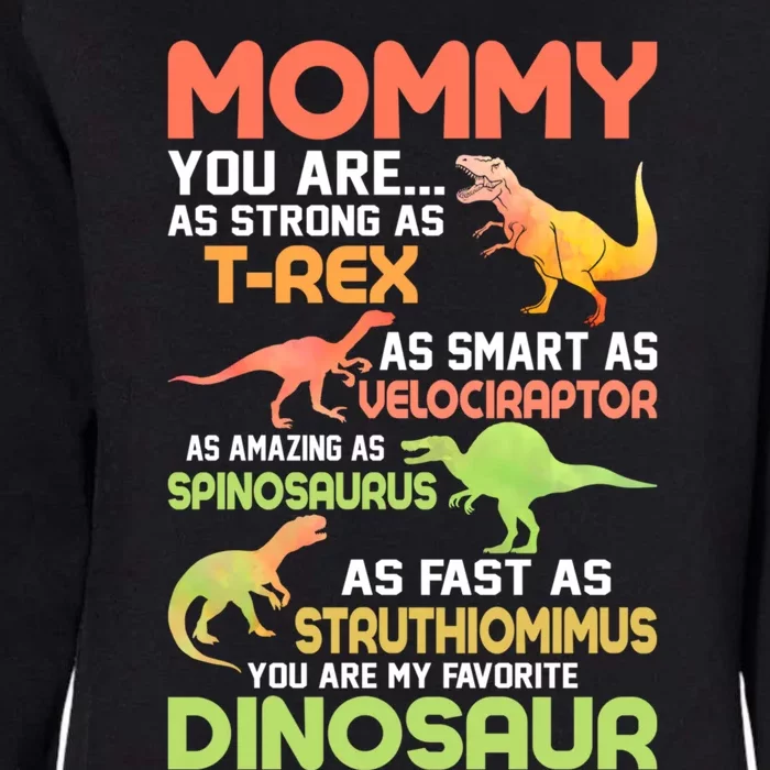 Mommy You Are As Strong As Tfunny Giftrex Dinosaur Funny Gift Womens California Wash Sweatshirt