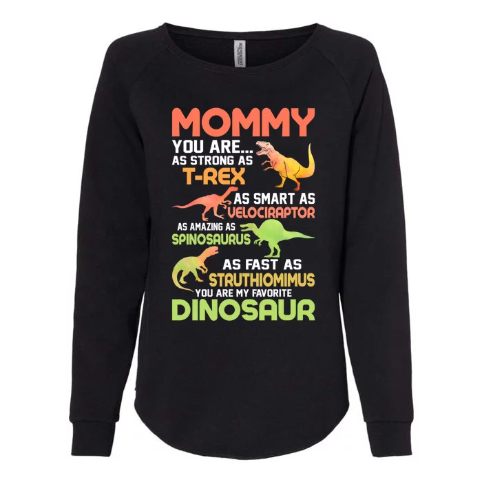 Mommy You Are As Strong As Tfunny Giftrex Dinosaur Funny Gift Womens California Wash Sweatshirt