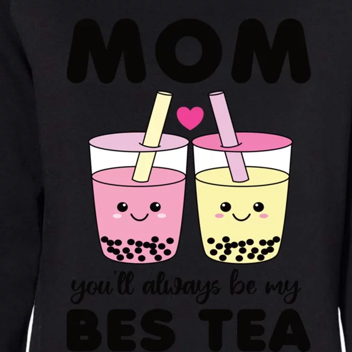 Mom You'll Always Be My Bes Tea Besties Cute Bubble Tea Boba Meaningful Gift Womens California Wash Sweatshirt