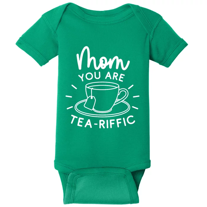 Mom You Are Tea Riffic Baby Bodysuit