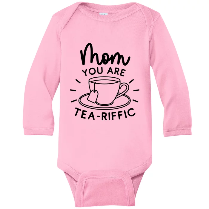 Mom You Are Tea Riffic Baby Long Sleeve Bodysuit