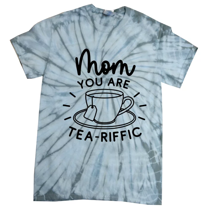 Mom You Are Tea Riffic Tie-Dye T-Shirt