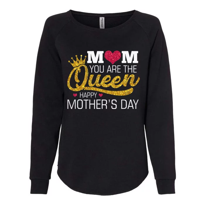 Mom You Are The Queen Womens California Wash Sweatshirt