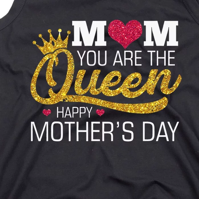 Mom You Are The Queen Tank Top