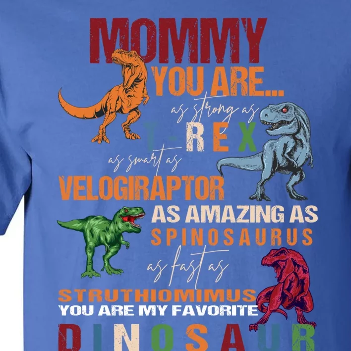 Mommy You Are As Strong As T Rex Funny Dinosaur Mother's Day Gift Tall T-Shirt