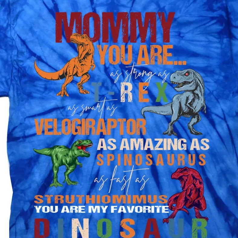 Mommy You Are As Strong As T Rex Funny Dinosaur Mother's Day Gift Tie-Dye T-Shirt