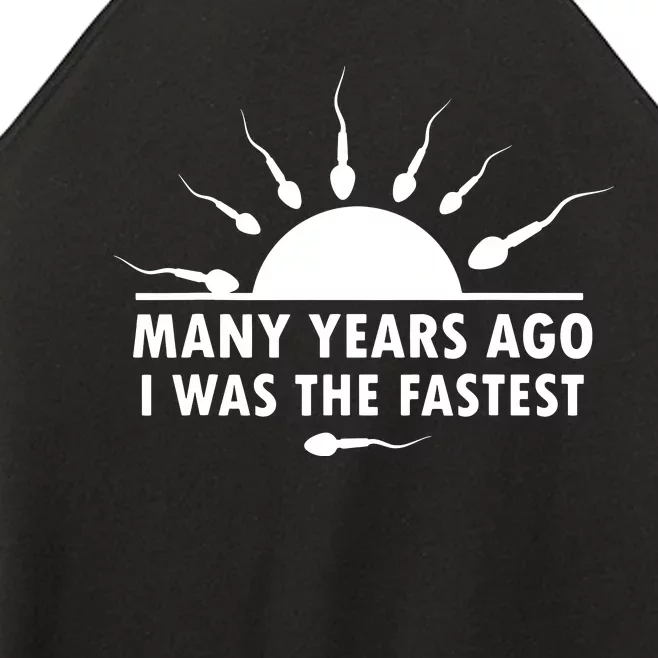 Many Years Ago I Was The Fastest Funny Sarcastic Women’s Perfect Tri Rocker Tank