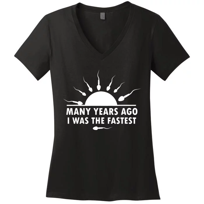 Many Years Ago I Was The Fastest Funny Sarcastic Women's V-Neck T-Shirt