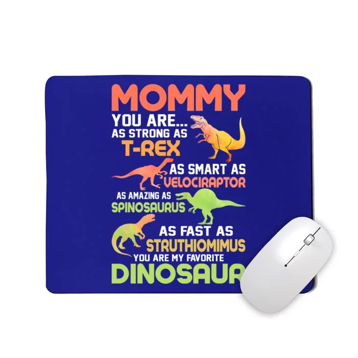 Mommy You Are As Strong As Tgiftrex Dinosaur Funny Gift Mousepad