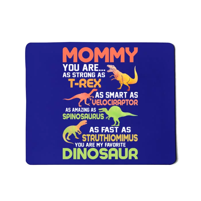 Mommy You Are As Strong As Tgiftrex Dinosaur Funny Gift Mousepad