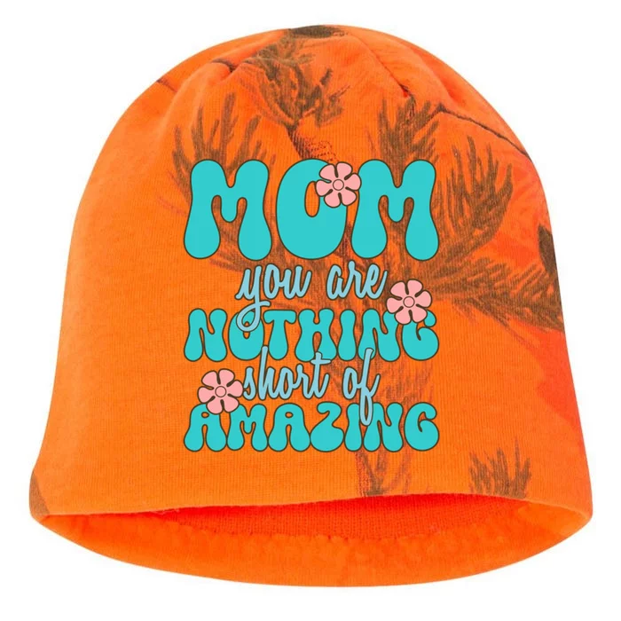 Mom You Are Nothing Short Of Amazing Kati - Camo Knit Beanie