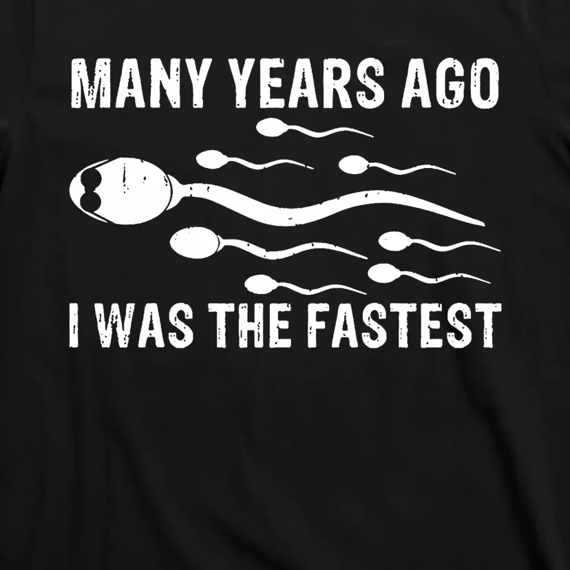 Many Years Ago I Was The Fastest T-Shirt