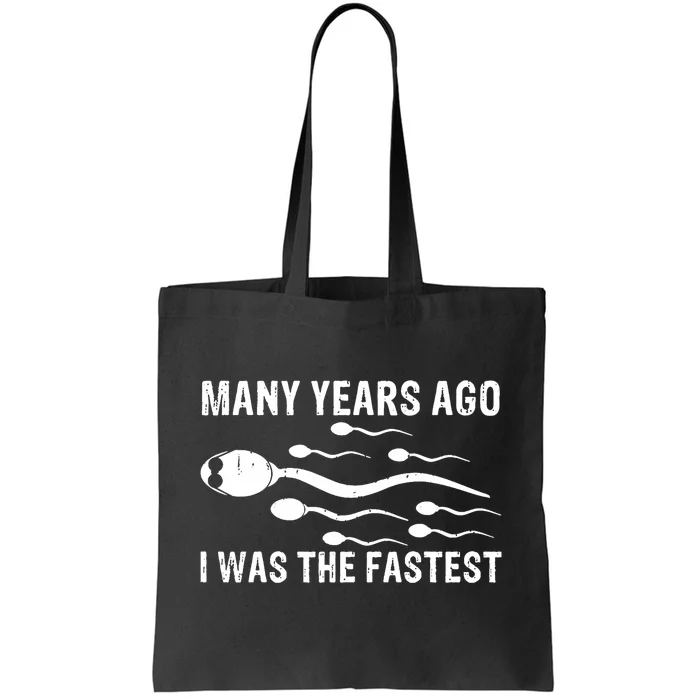 Many Years Ago I Was The Fastest Tote Bag