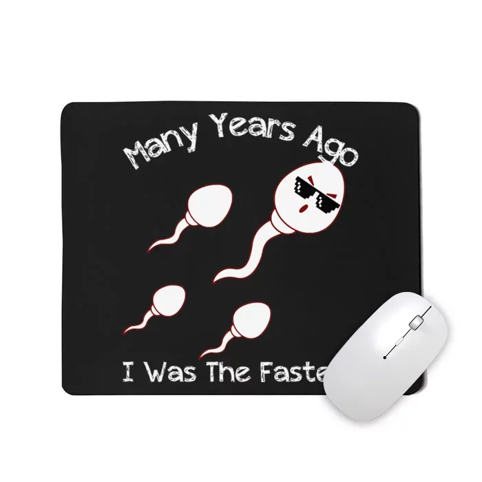 Many Years Ago I Was The Fastest Funny Mousepad